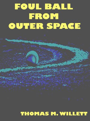 cover image of Foul Ball From Outer Space